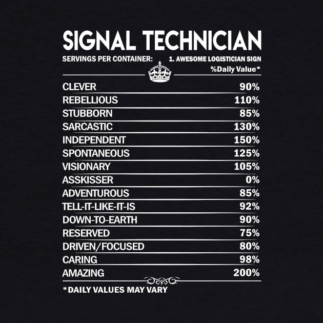 Signal Technician T Shirt - Signal Technician Factors Daily Gift Item Tee by Jolly358